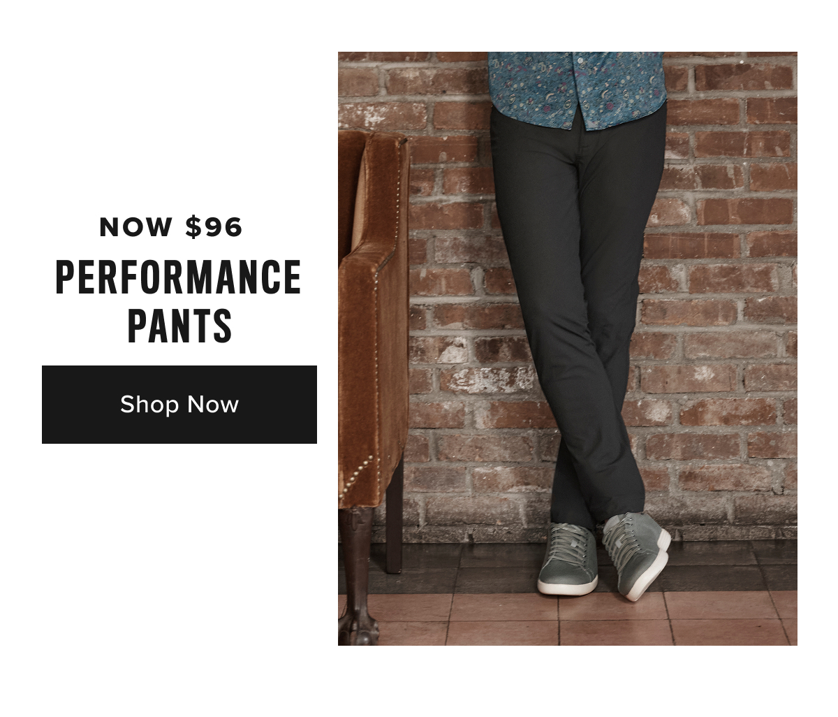 Shop Now- Performance Pants