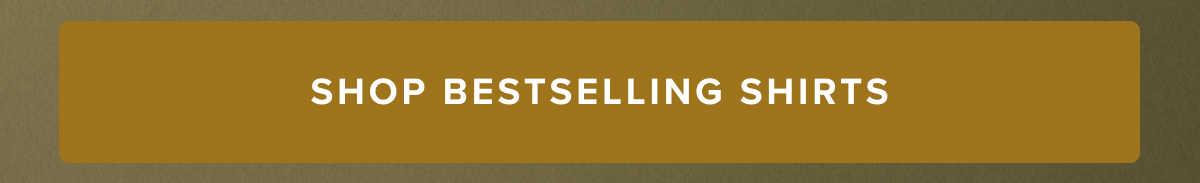 Shop Bestselling Shirts