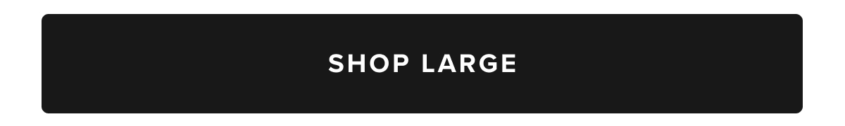 Shop Large Shop Large