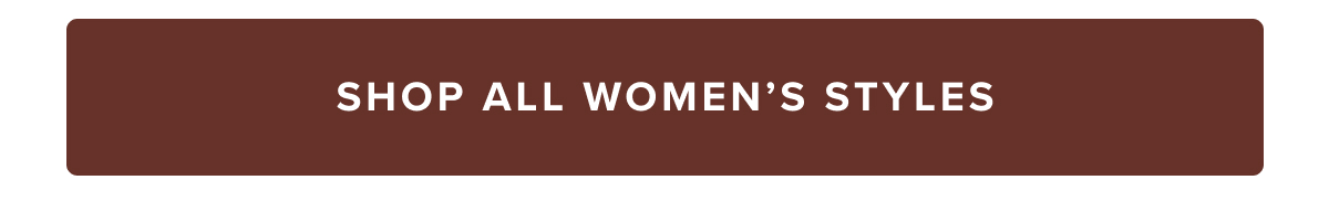 Shop All Women's Styles Shop All Women's Styles