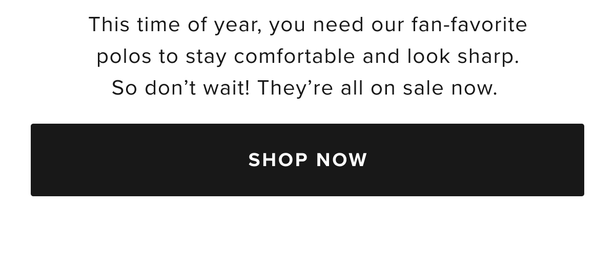 Perfect fit to stay comfortable and look sharp, don't wait! They are on sale.