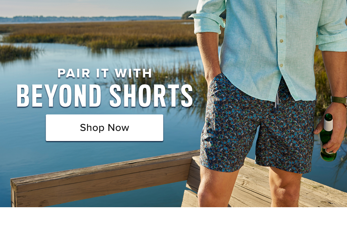 pair it with beyond shorts