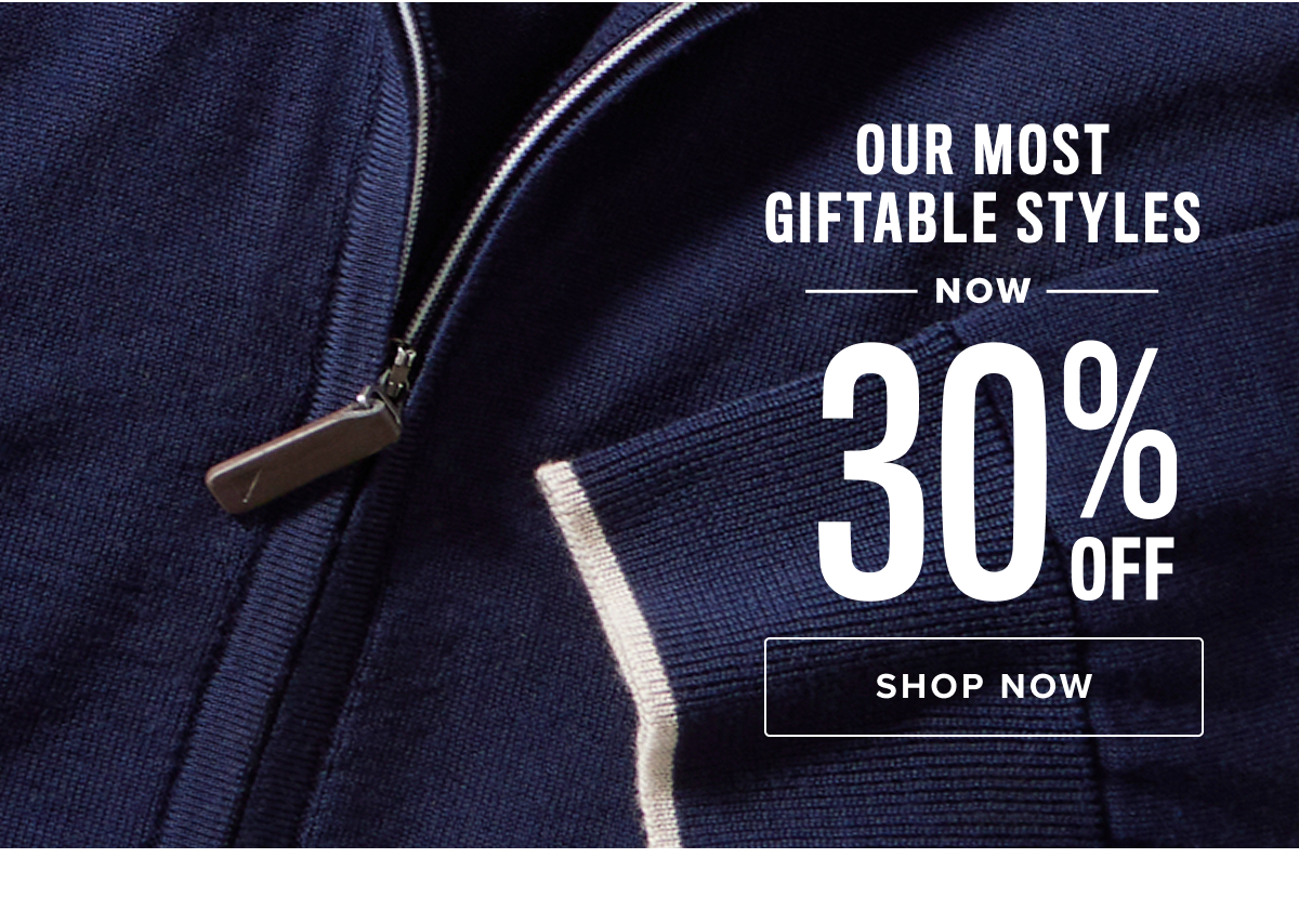 Our Most Giftable Styles Now 30% Off Our Most Giftable Styles Now 30% Off