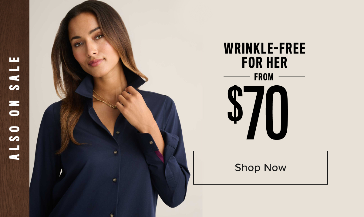 Wrinkle- Free for her from $70
