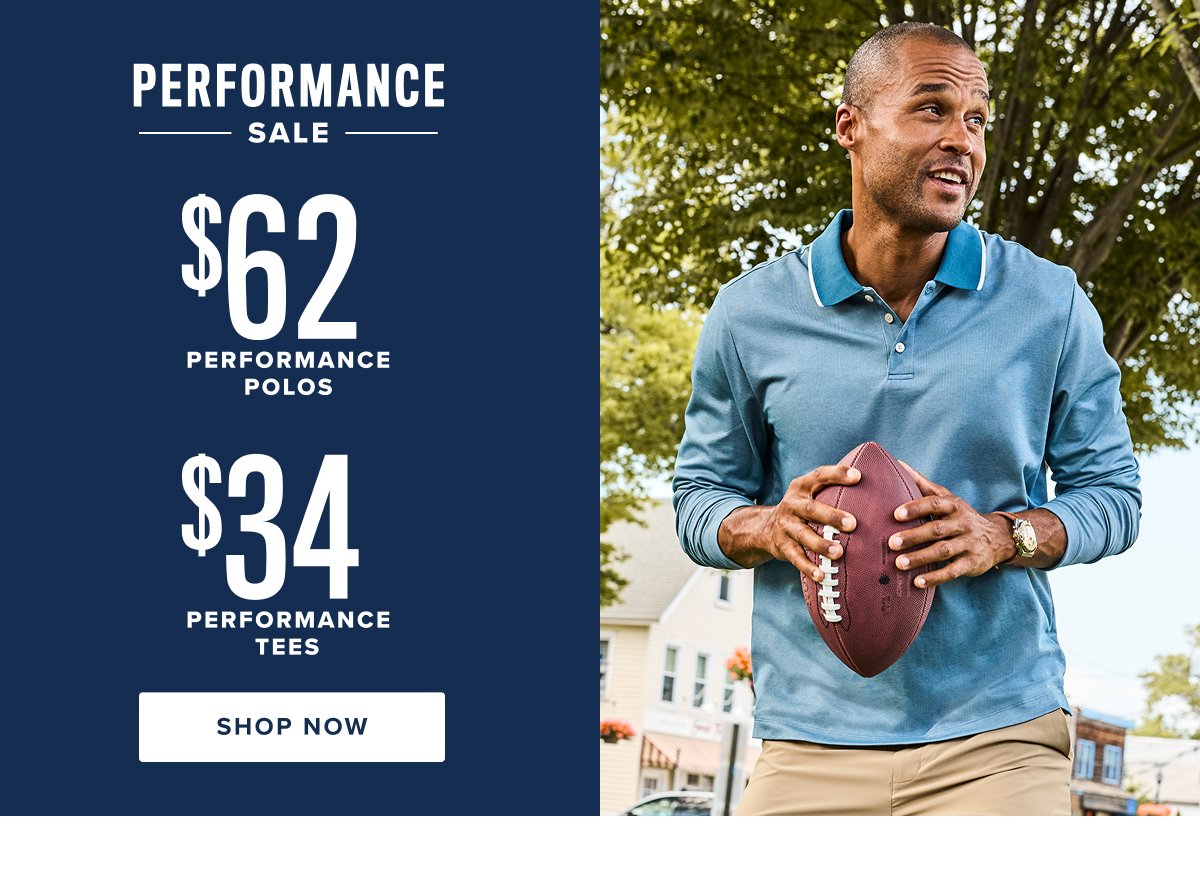 Plus, Shop Performance Polos for $62 and Performance Tees for $34 Plus, Shop Performance Polos for $62 and Performance Tees for $34