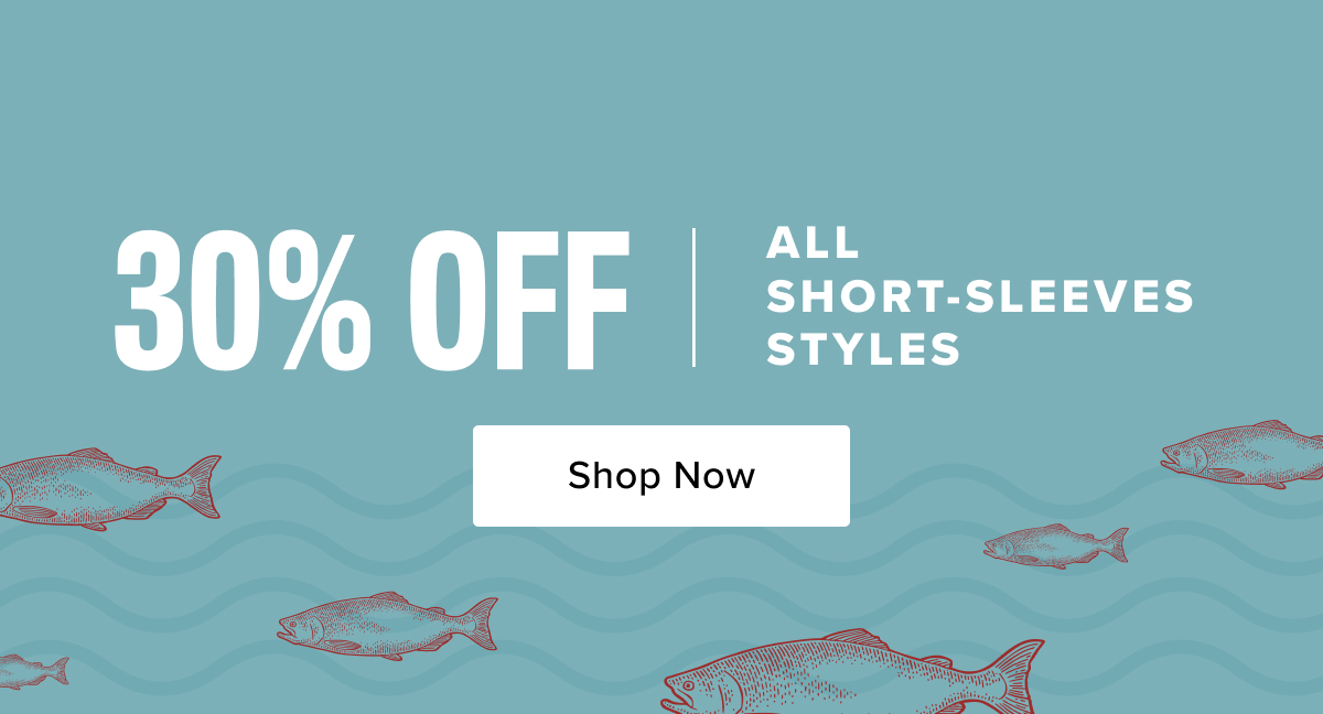 30% off all short-sleeves styles