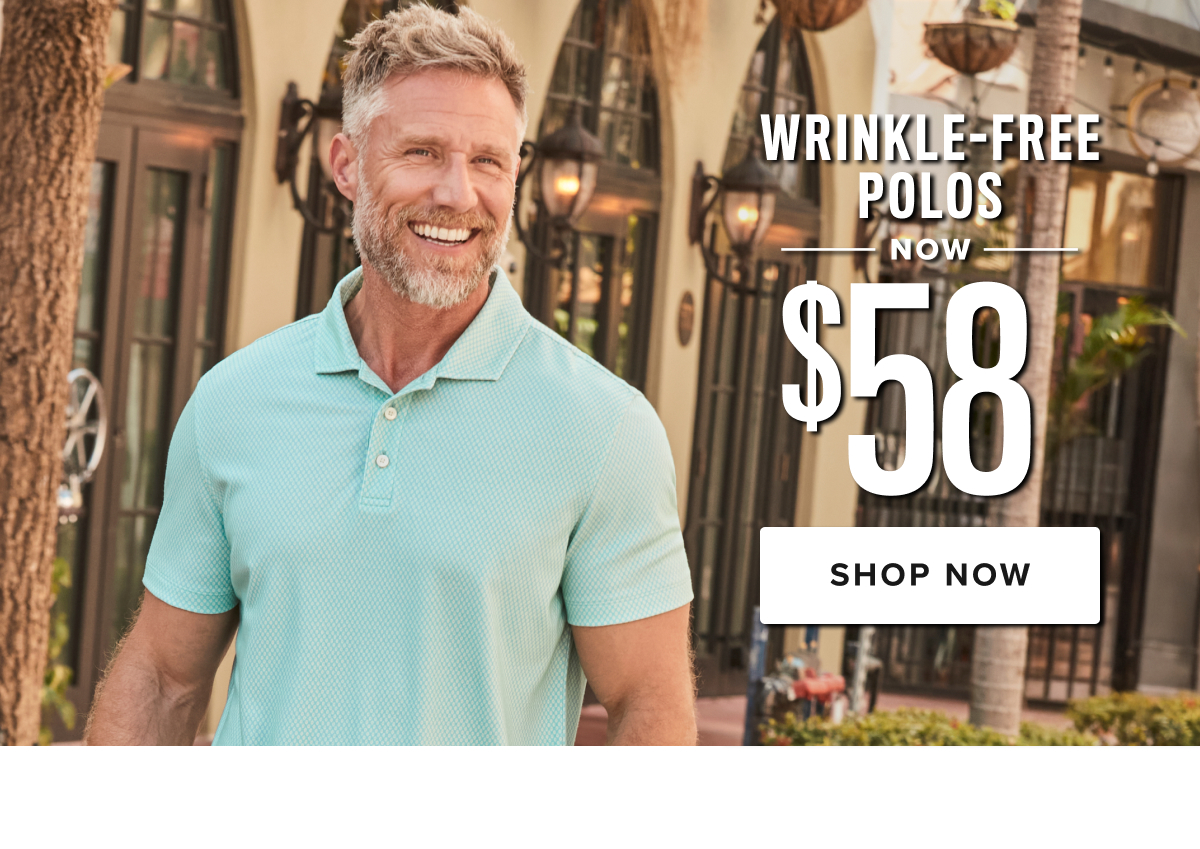 Wrinkle-Free Event: $68 Wrinkle-Free Button-Downs + $58 Wrinkle-Free Polos. Including the fan favorite Las Cases Shirts