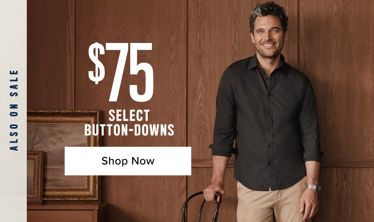 Select Button-Downs Now $75 Select Button-Downs Now $75