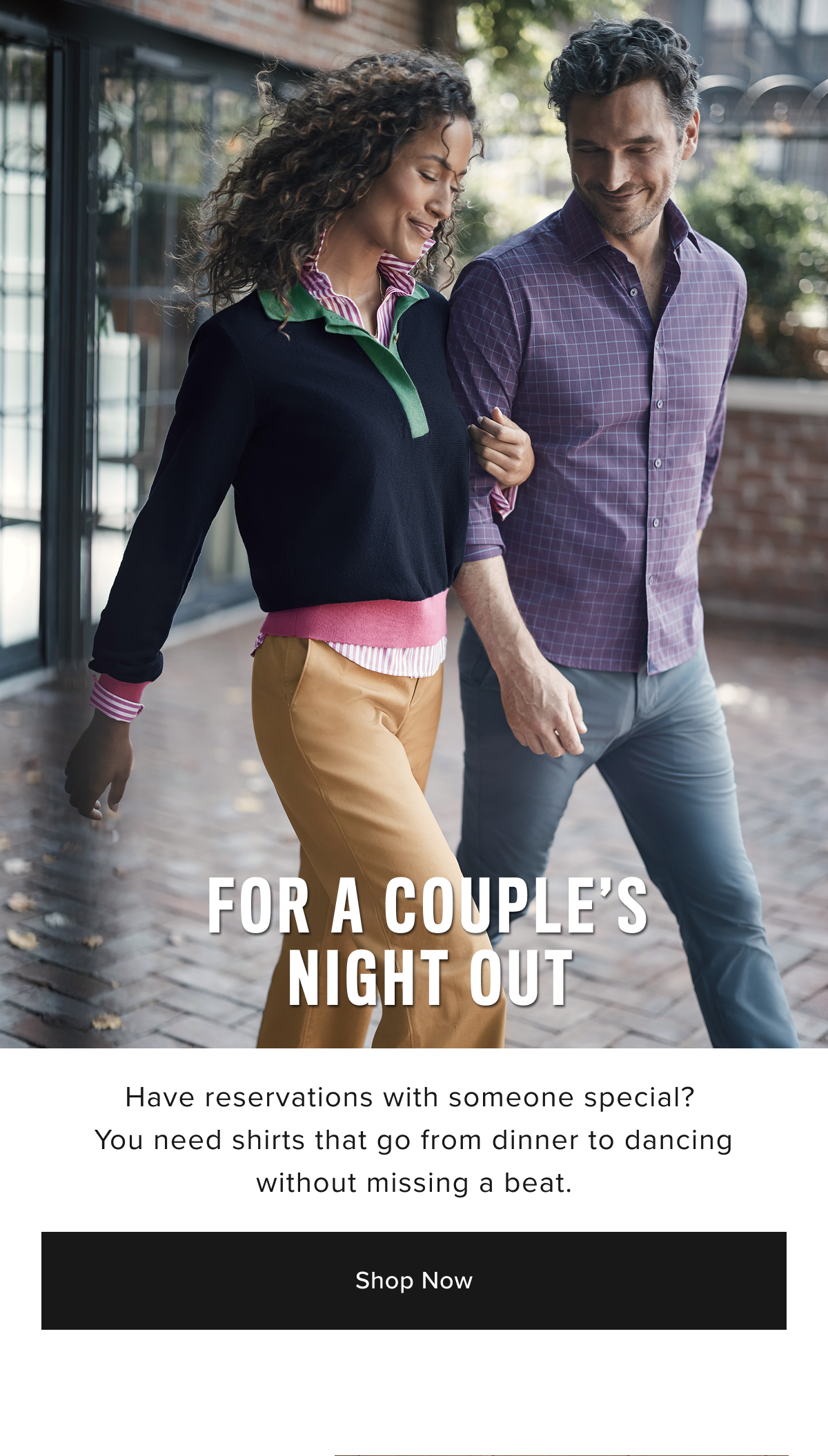 Shop Now- For A Couple's Night Out Shop Now- For A Couple's Night Out