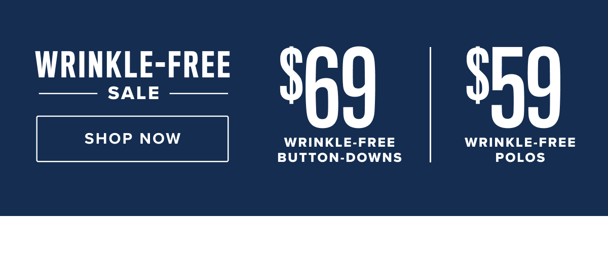 Wrinkle-Free Sale: $69 Wrinkle-Free Button-Downs | $59 Wrinkle-Free Polos