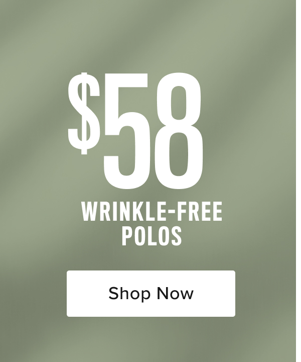 $58 Wrinkle-Free Polos
