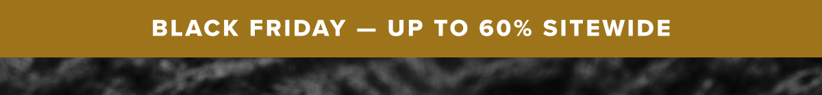 Up to 60% off Up to 60% off