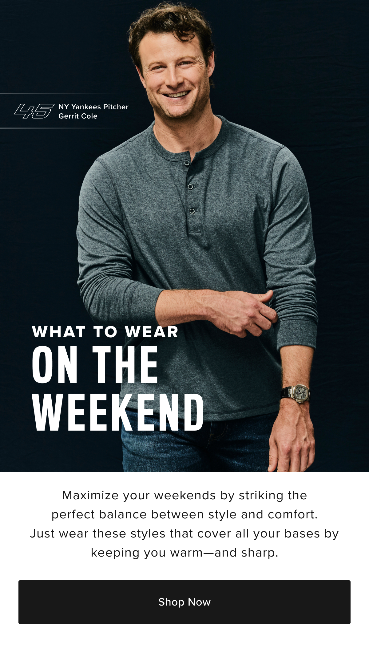 Weekend Wear Featuring NY Yankees Pitcher Gerrit Cole