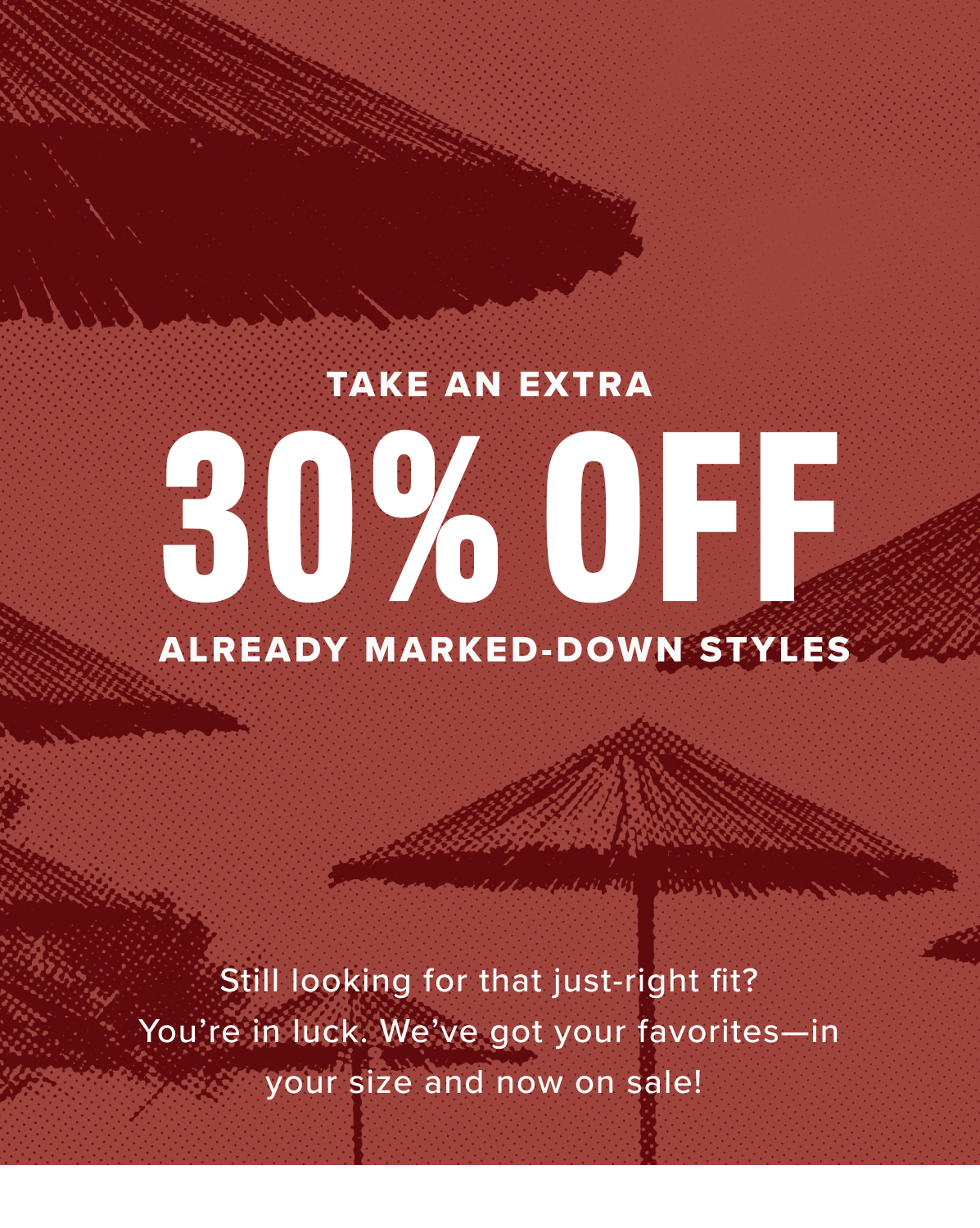 Take An Extra 30% Off Already Marked-Down