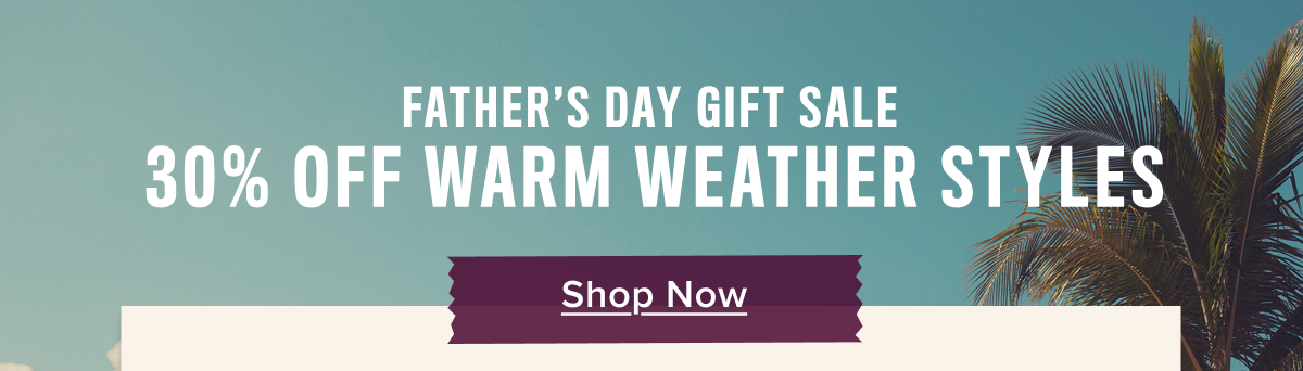 30% off warm weather styles