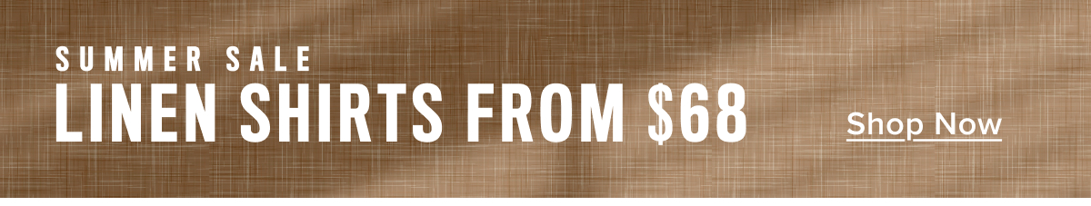 Summer Sale: Linen Shirts From $68