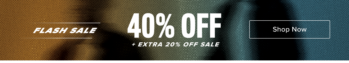 40% Off Full-priced styles +  extra 20% off sale styles