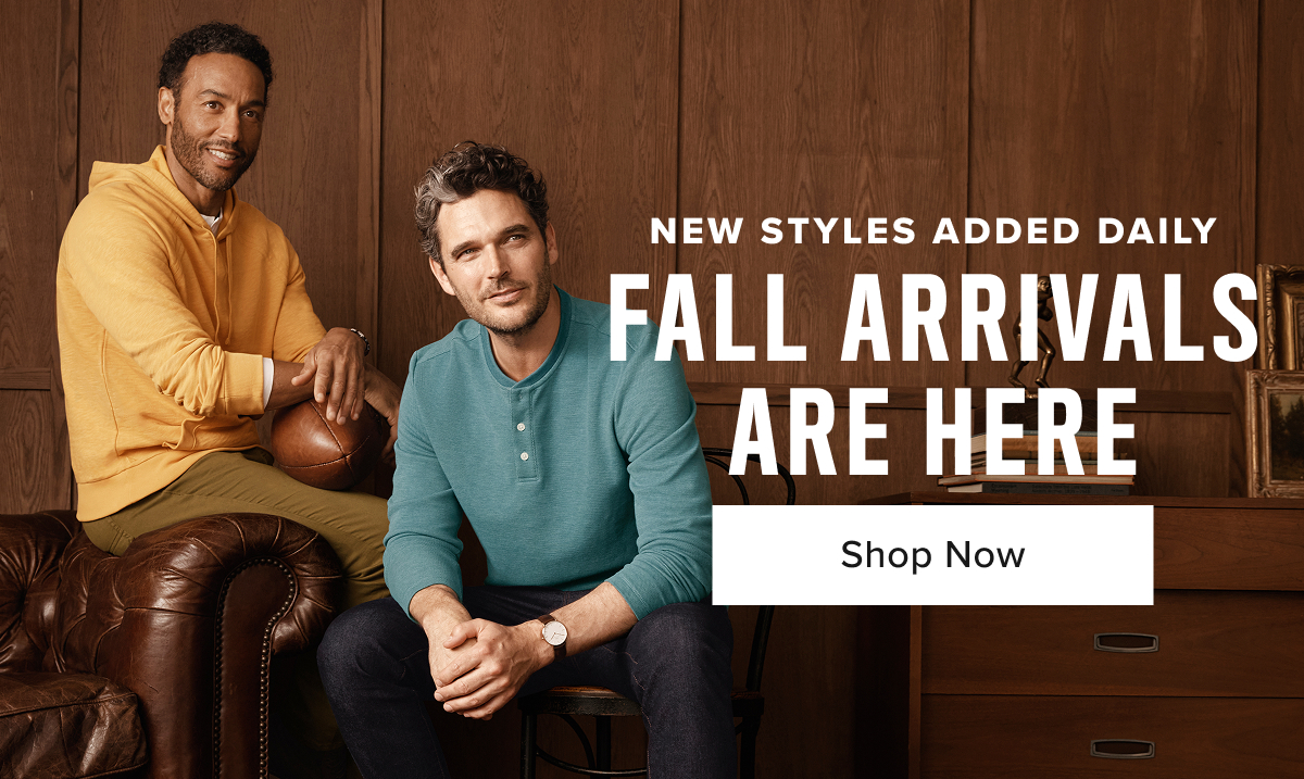 Shop Now- Fall Arrivals Are Here Shop Now- Fall Arrivals Are Here
