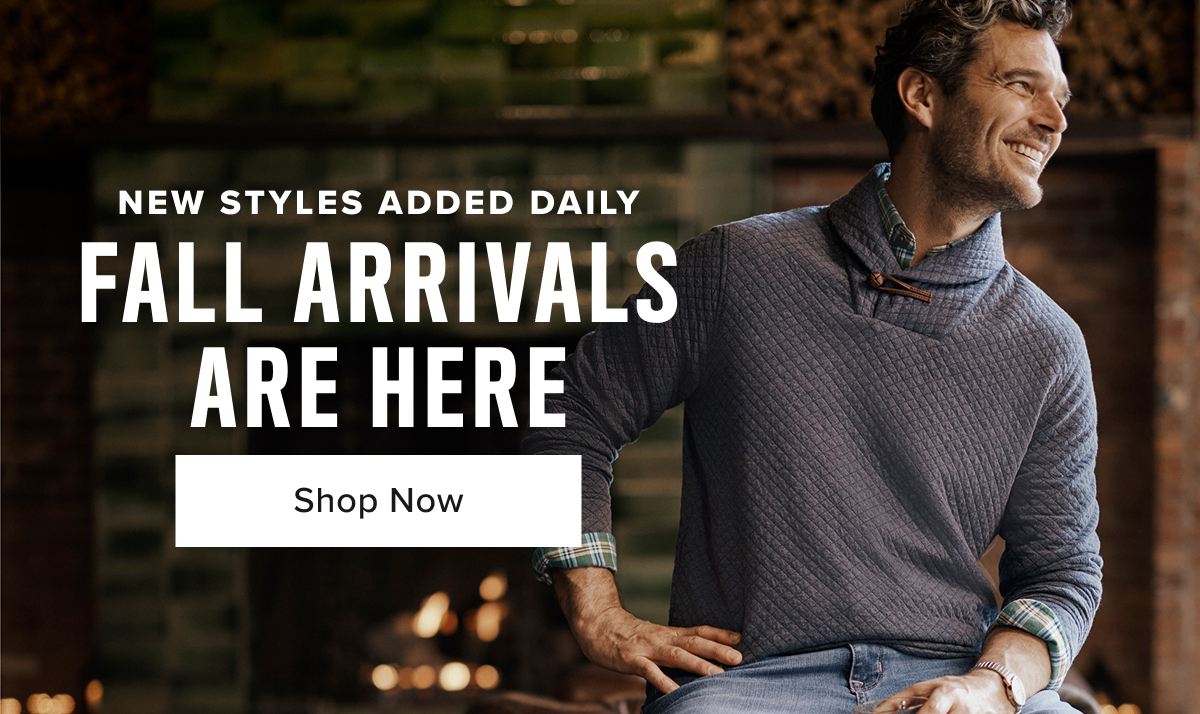 Shop Now- Fall Arrivals Are Here Shop Now- Fall Arrivals Are Here