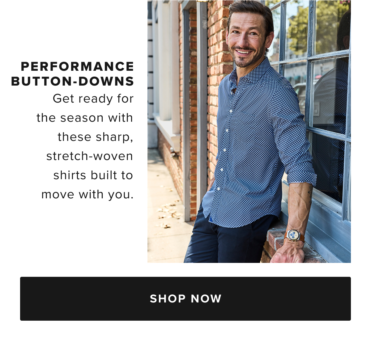 Check out our Performance Button-Downs Check out our Performance Button-Downs