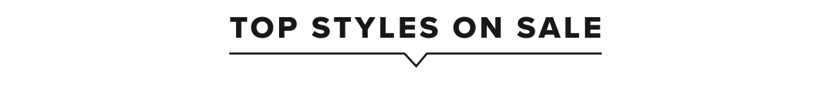 Top Styles On Sale