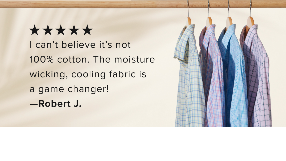 Finally, a shirt that combines the crisp feel of Wrinkle-Free cotton with the power of Performance. It’s the best of both worlds—breathable, stretchy, and sweat-wicking, all while keeping that polished look you love. Even better? It’s machine washable, so you can skip the dry cleaner. We designed this classic check pattern to easily pair with a sharp Italian sport coat or stand out on its own. And to top it off, we infused it with BRRR° micro-mineral cooling technology to keep you comfortable all day long. Now $68