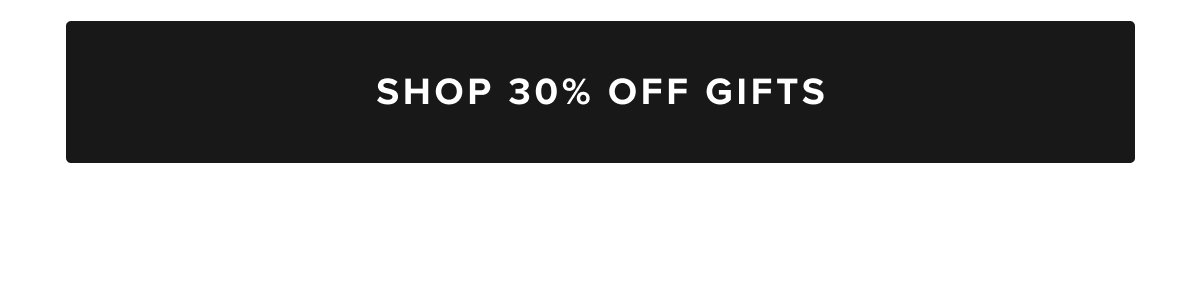 Shop 30% Off Gifts