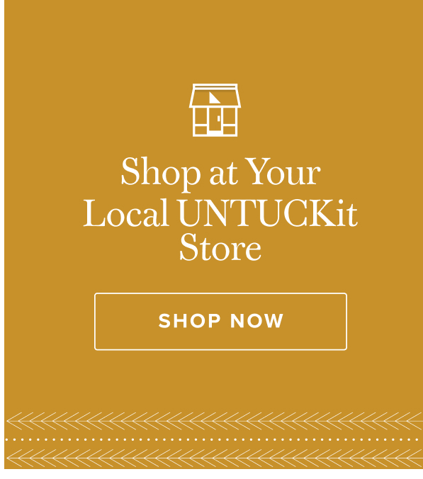 Shop at Your Local UNTUCKit Store