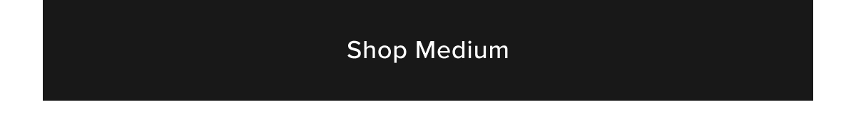 Shop Medium