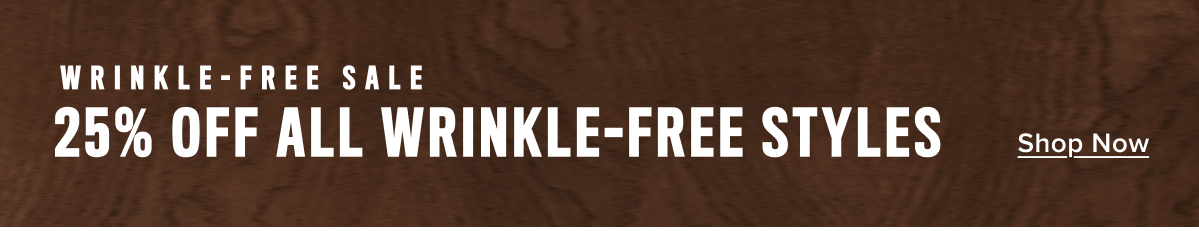 Shop Now- Wrinkle- Free Sale 25% Off All Styles Shop Now- Wrinkle- Free Sale 25% Off All Styles