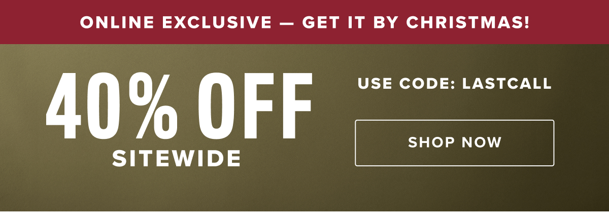 40% Off Sitewide! Use code: LASTCALL