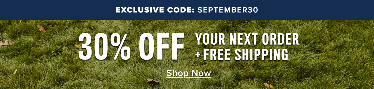 Shop Now- 30% off your next order + free shipping 