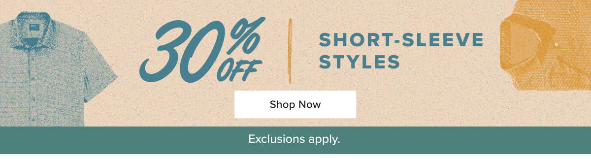 30% Off Short-Sleeve Styles