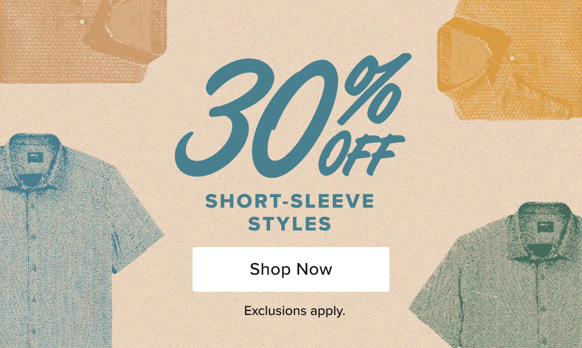 30% Off Short-Sleeve Styles