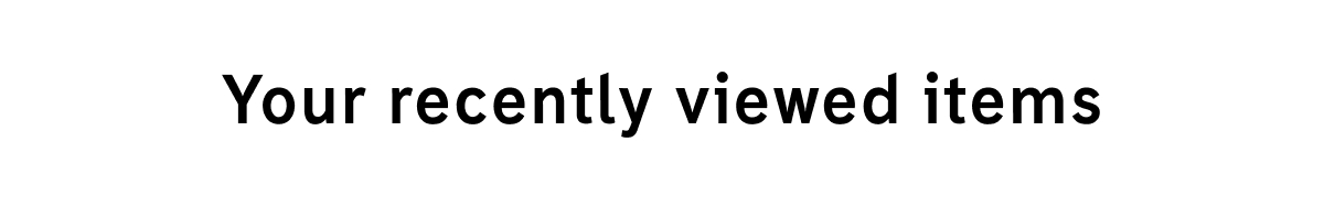 Your recently viewed items