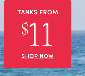 Shop tanks from $11