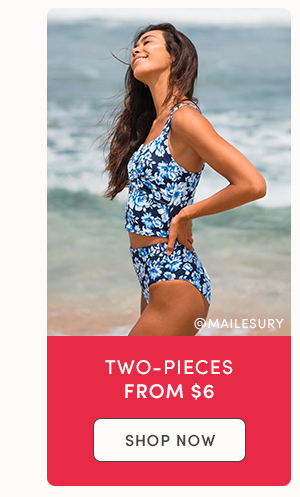 Shop two pieces from $6