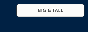 Big & Tall