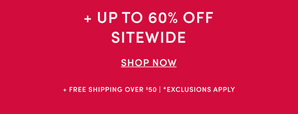 Up to 60% Off Everything Else