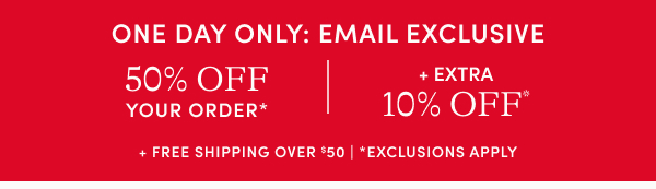 50% off your order + extra 10% off