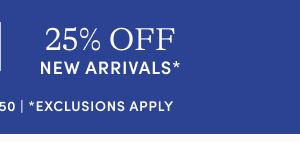 25% off new arrivals