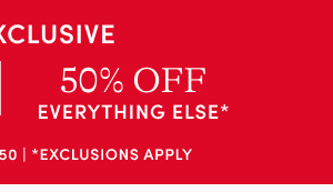50% off everything else