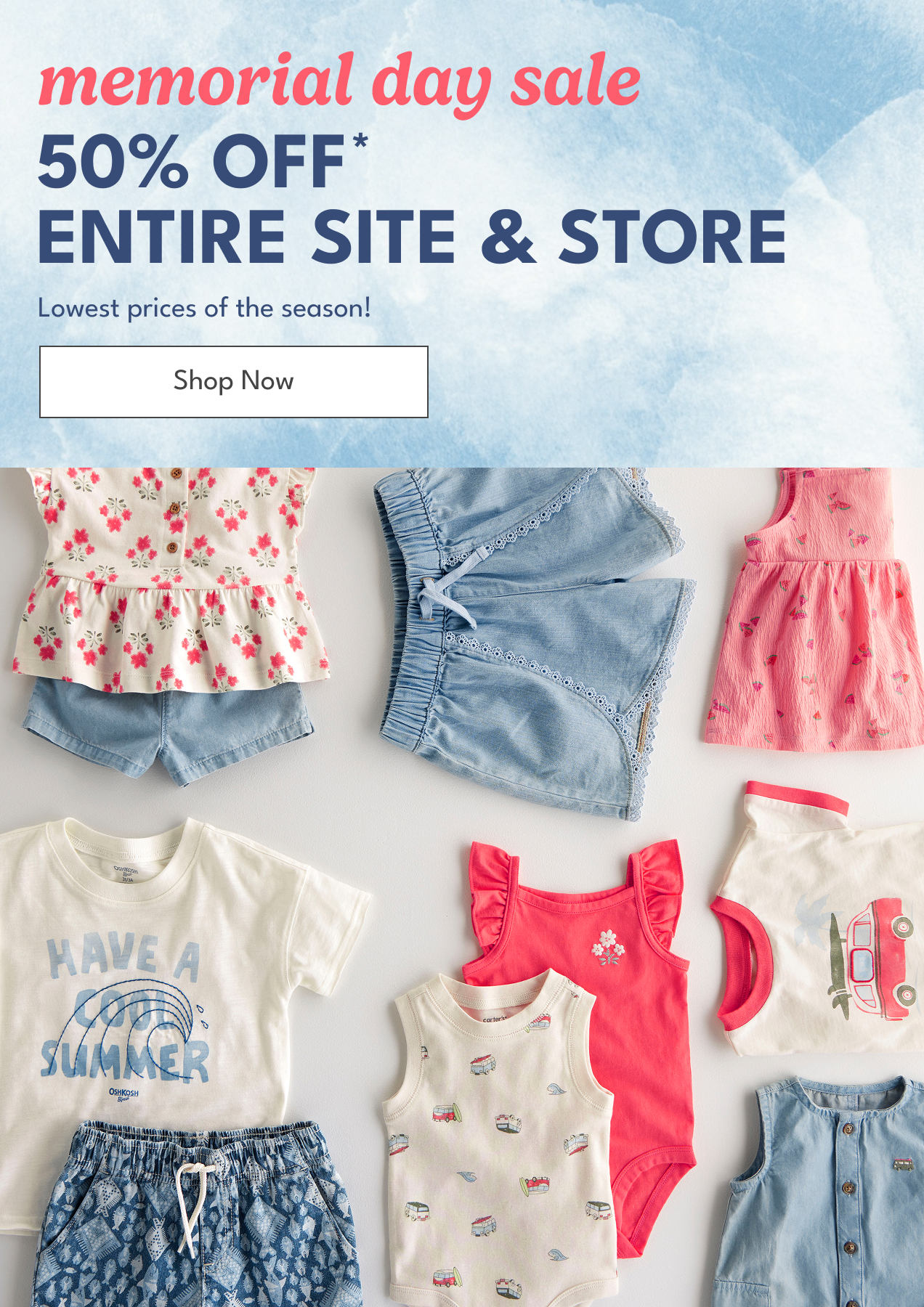 memorial day sale | 50% Off Entire Site & Store | Lowest prices of the season! | Shop Now