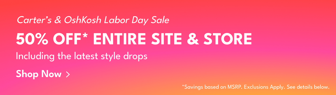 Carter’s and OshKosh Labor Day Sale | 50% Off The Entire Site And Store | Including the latest style drops | Shop Now >