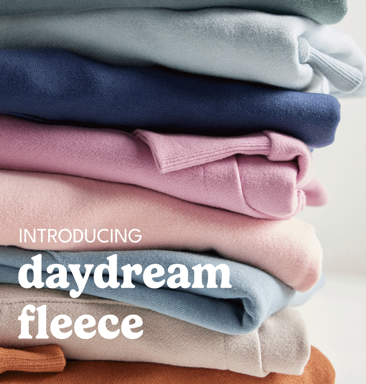 Introducing daydream fleece
