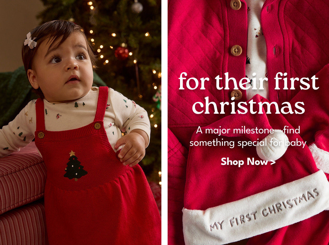 for their first christmas | A major milestone-find something special for baby | Shop Now >