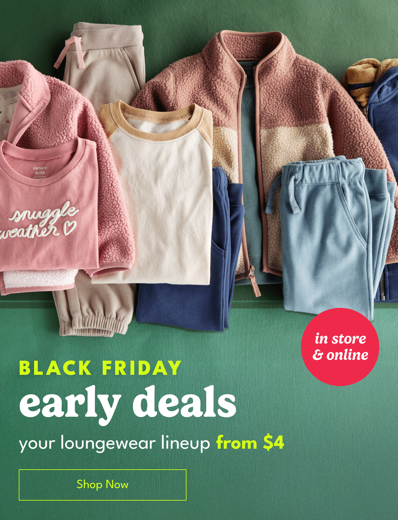 BLACK FRIDAY early deals your loungewear lineup from $4 Shop Now