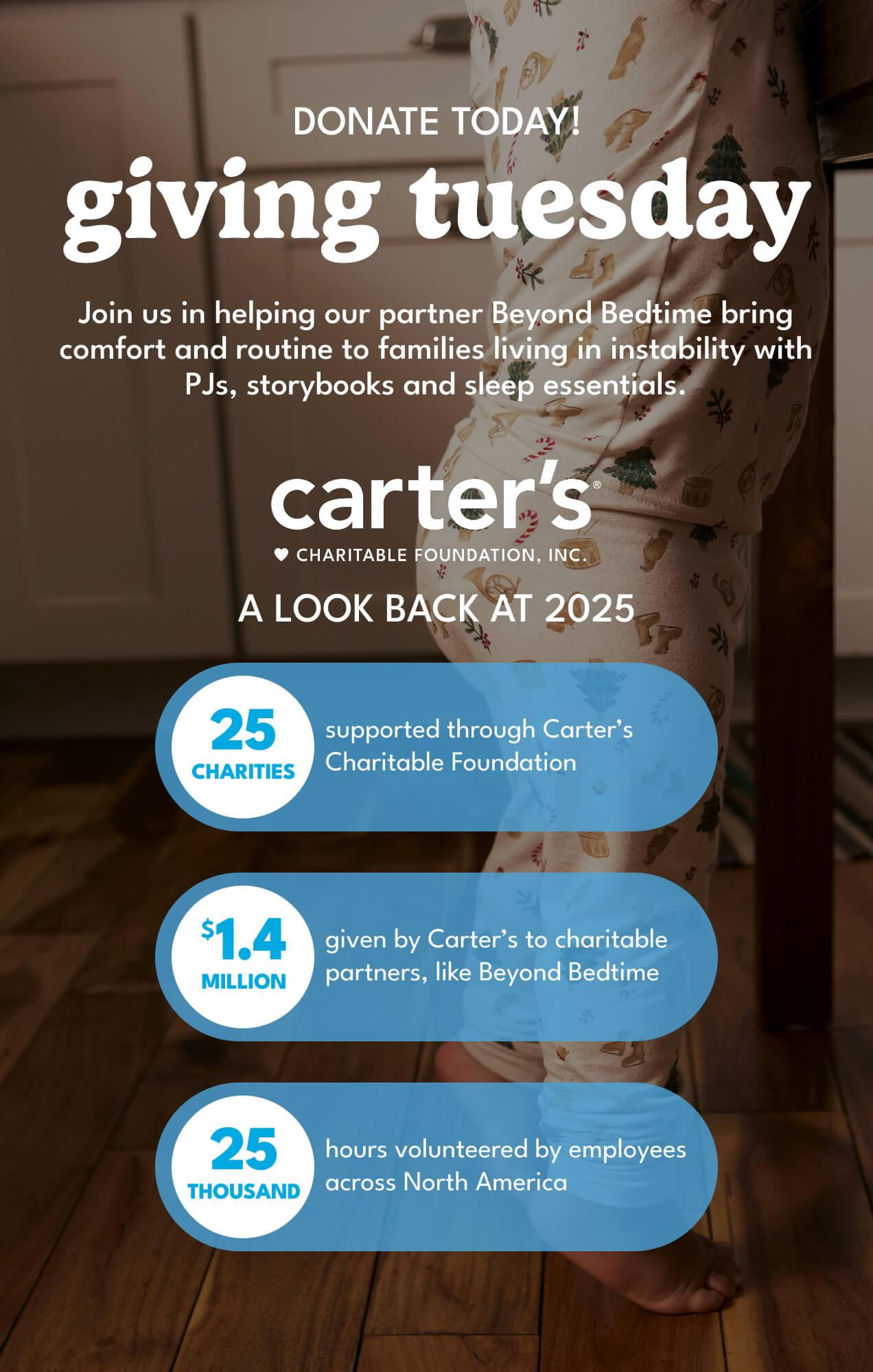 donate today! | giving tuesday | join us in helping our partner beyond bedtime bring comfort and routine to families living in instability with pjs, storybooks and sleep essentials.