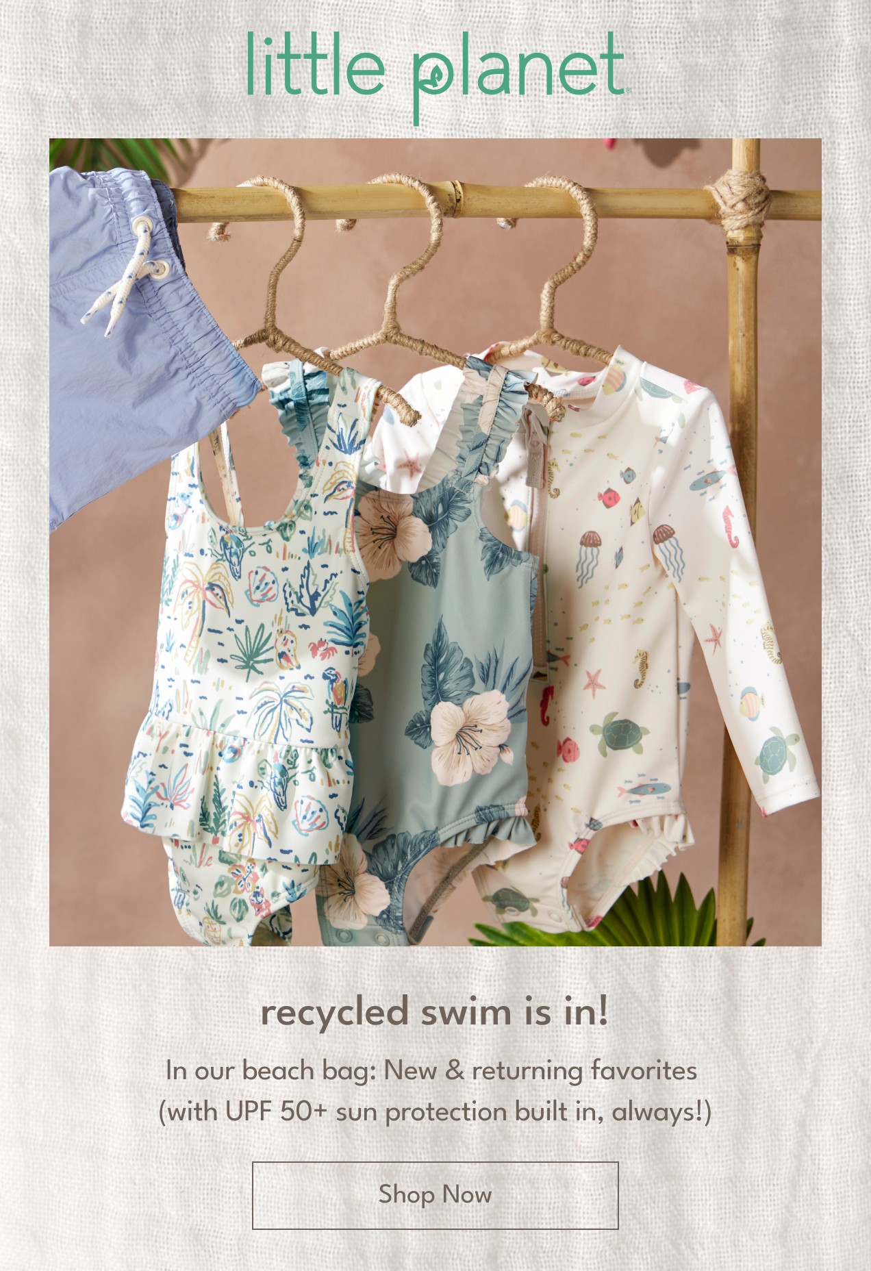 little planet | recycled swim is in! | In our beach bag: New & returning favorites (with UPF 50+ sun protection built in, always!) | Shop Now