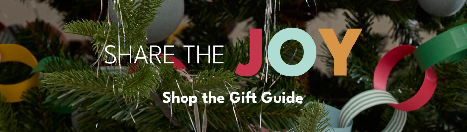 Share the Joy | Shop the GIft Guide
